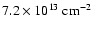 $7.2 \times 10^{13}~\rm cm^{-2}$