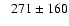 $\phantom{-}271 \pm 160$