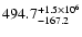 $494.7^{+1.5\times10^6}_{-167.2}$