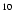$^{\rm 10}$