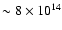 $\sim 8\times 10^{\rm
14}$