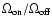 $\Omega _{{\rm on}}/\Omega _{{\rm off}}$