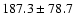 $187.3 \pm 78.7 $