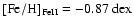 ${\rm [Fe/H]_{FeII}=-0.87~dex}$
