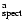 $_{\rm spect}^{\rm a}$