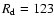 $R_{\rm {d}}=123$