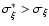 $\sigma_{\rm {\xi}}^*>\sigma_{\rm {\xi}}$