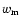 $w_{\rm {m}}$