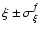 $\xi\pm\sigma_{\xi}^f$