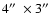 $4\hbox{$^{\prime\prime}$ }\times 3\hbox{$^{\prime\prime}$ }$
