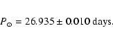 \begin{eqnarray*}P_\odot = 26.935 \pm 0.010~{\rm days}.
\end{eqnarray*}