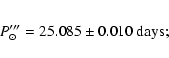 \begin{eqnarray*}P_\odot^{\prime\prime\prime} = 25.085 \pm 0.010~{\rm days};
\end{eqnarray*}