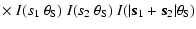$\displaystyle \times\
{I}(s_1~\theta_{\rm S})~
{I}(s_2~\theta_{\rm S})~
{I}(\vert\vec s_1+\vec s_2\vert\theta_{\rm S})$