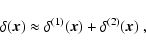 \begin{displaymath}\delta(\vec x)\approx\delta^{(1)}(\vec x)+\delta^{(2)}(\vec x)\;,
\end{displaymath}