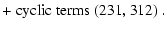 $\displaystyle +\
\mbox{cyclic terms (231, 312)}\;.$