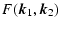 $\displaystyle F(\kg_1,\kg_2)$