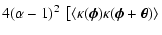 $\displaystyle 4(\alpha-1)^2~\left[\langle\kappa(\vec\phi)
\kappa(\vec\phi+\vec\theta)\rangle
\right.$