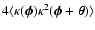$4\langle\kappa(\vec\phi)\kappa^2(\vec\phi+\vec\theta)\rangle$
