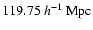 $119.75~h^{-1}~{\rm Mpc}$