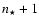 $n_{\star}+1$