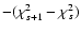 $-(\chi^2_{s+1} - \chi^2_s)$