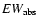 $EW_{\rm abs}$