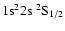 ${\rm 1s}^2{\rm 2s}\ ^2{\rm S}_{1/2}$