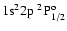 ${\rm 1s}^2{\rm 2p}\ ^2{\rm P}^{\rm o}_{1/2}$