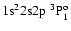${\rm 1s}^2{\rm 2s2p}\ ^3{\rm P}^{\rm o}_{1}$