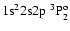 ${\rm 1s}^2{\rm 2s2p}\ ^3{\rm P}^{\rm o}_{2}$