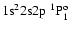 ${\rm 1s}^2{\rm 2s2p}\ ^1{\rm P}^{\rm o}_{1}$
