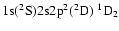 ${\rm 1s}(^2{\rm S}){\rm 2s2p}^2(^2{\rm D})\ ^1{\rm D}_{2}$