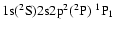 ${\rm 1s}(^2{\rm S}){\rm 2s2p}^2(^2{\rm P})\ ^1{\rm P}_{1}$
