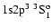 ${\rm 1s}{\rm 2p}^3\ ^3{\rm S}^{\rm o}_{1}$