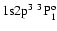 ${\rm 1s}{\rm 2p}^3\ ^3{\rm P}^{\rm o}_{1}$