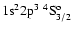 ${\rm 1s}^2{\rm 2p}^3\ ^4{\rm S}^{\rm o}_{3/2}$