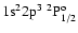 ${\rm 1s}^2{\rm 2p}^3\ ^2{\rm P}^{\rm o}_{1/2}$
