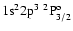 ${\rm 1s}^2{\rm 2p}^3\ ^2{\rm P}^{\rm o}_{3/2}$