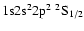 ${\rm 1s}{\rm 2s}^2{\rm 2p}^2\ ^2{\rm S}_{1/2}$