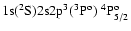 ${\rm 1s}(^2{\rm S}){\rm 2s2p}^3(^3{\rm P}^{\rm o})\ ^4{\rm P}^{\rm o}_{5/2}$