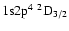 ${\rm 1s}{\rm 2p}^4\ ^2{\rm D}_{3/2}$
