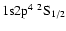 ${\rm 1s}{\rm 2p}^4\ ^2{\rm S}_{1/2}$