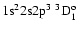 ${\rm 1s}^2{\rm 2s2p}^3\ ^3{\rm D}^{\rm o}_{1}$