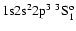 ${\rm 1s}{\rm 2s}^2{\rm 2p}^3\ ^3{\rm S}^{\rm o}_{1}$