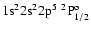 ${\rm 1s}^2{\rm 2s}^2{\rm 2p}^5\ ^2{\rm P}^{\rm o}_{1/2}$