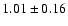 $1.01\pm 0.16$