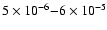 $5\times10^{-6}{-}6\times10^{-5}$