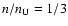 $n/n_{\rm U}=1/3$