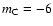 $m_{\rm C}=-6$