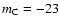 $m_{\rm C}=-23$